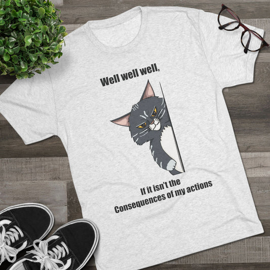 Well, Well, Well - Men's Triblend T-Shirt - Gift For The Sarcastic Friend