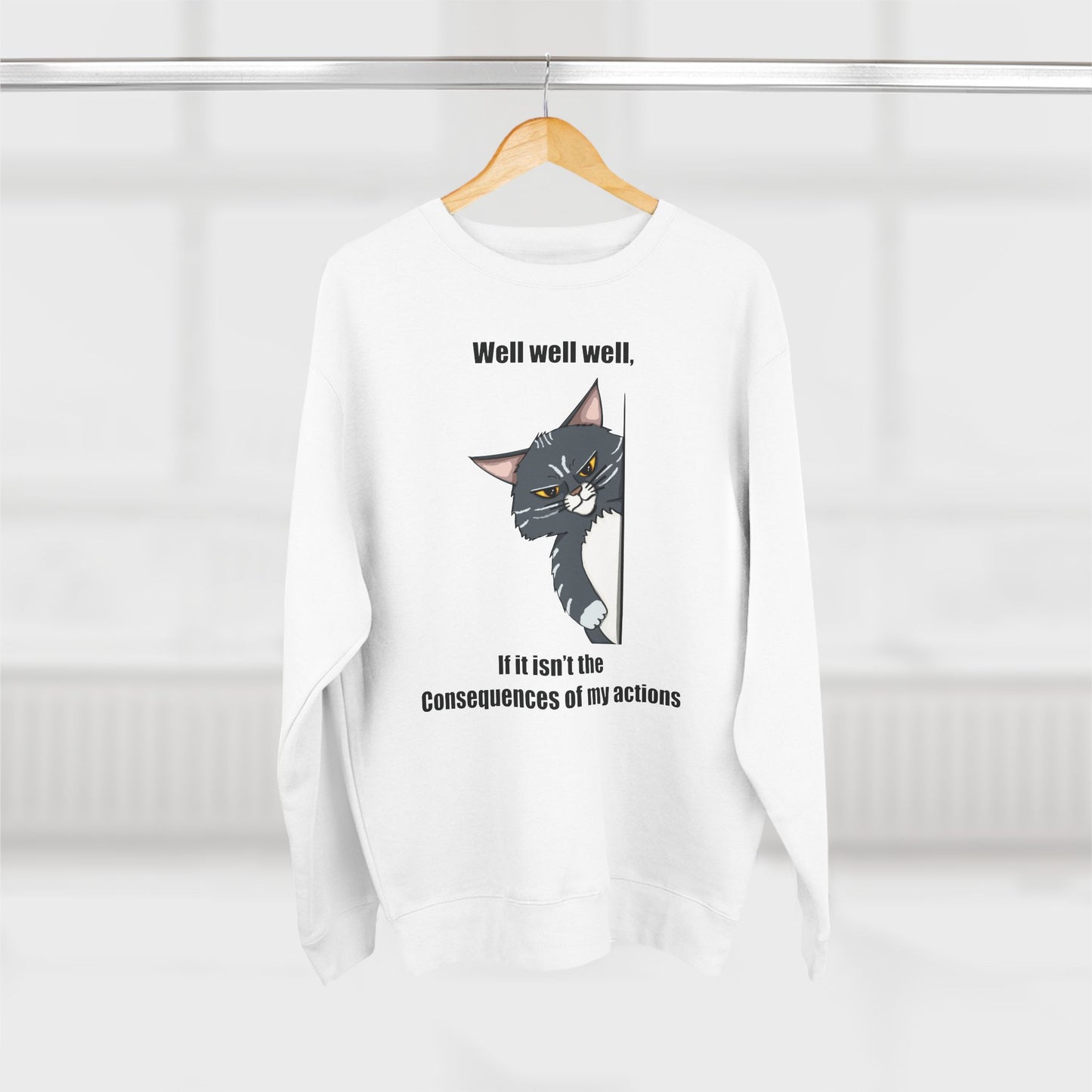 Well, Well, Well - Crewneck Sweatshirt - Gift For The Sarcastic Friend