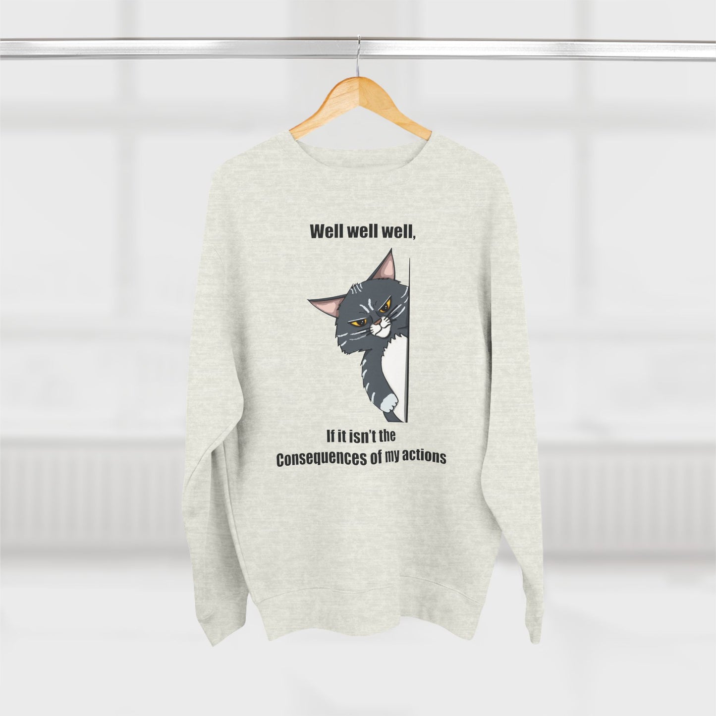 Well, Well, Well - Crewneck Sweatshirt - Gift For The Sarcastic Friend