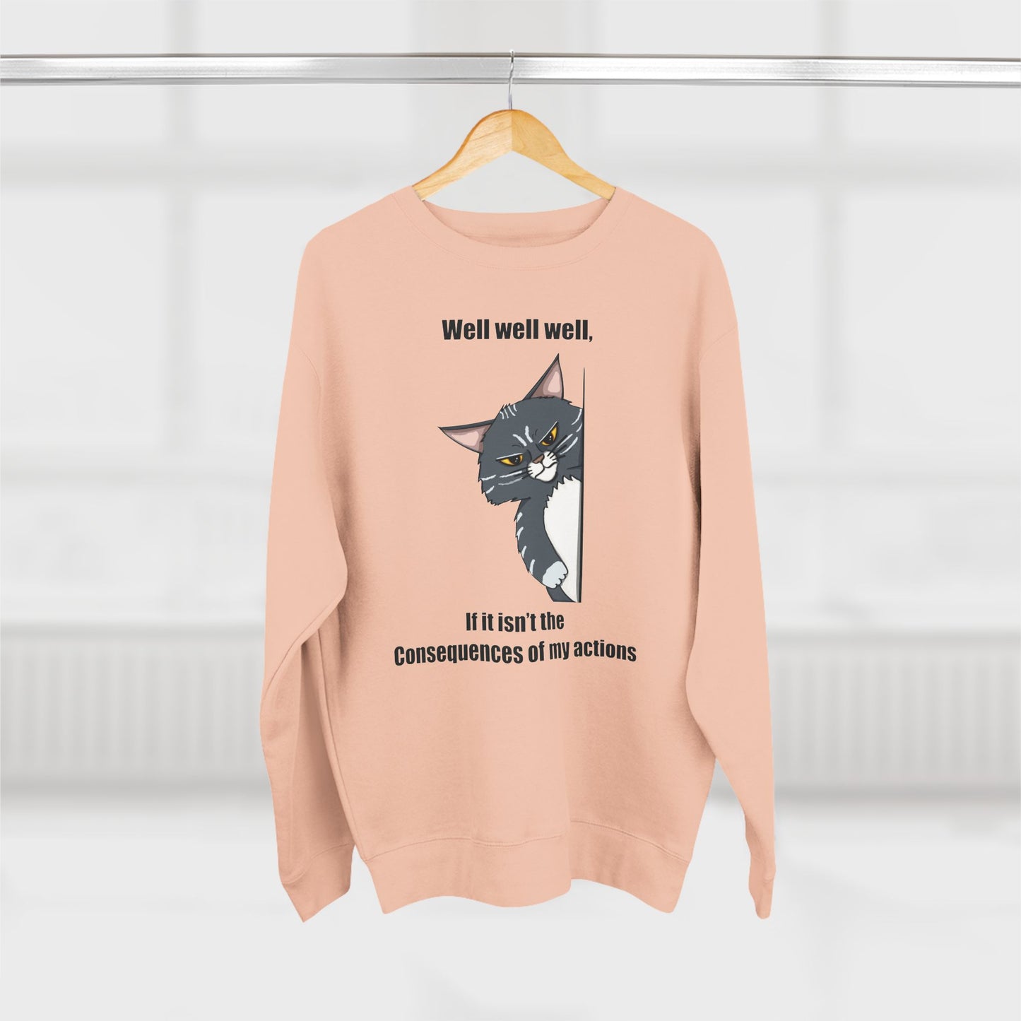 Well, Well, Well - Crewneck Sweatshirt - Gift For The Sarcastic Friend